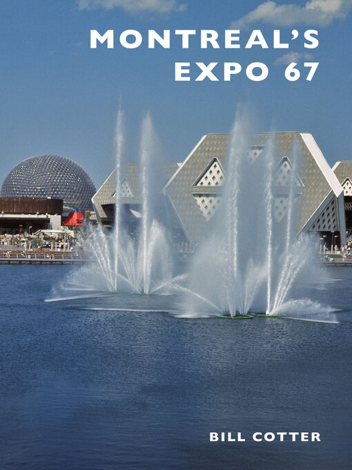 Title details for Montreal's Expo 67 by Bill Cotter - Available